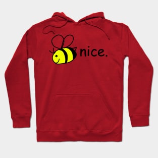 Bee Nice Hoodie